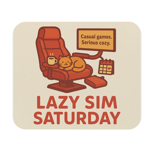 Lazy Sim Saturday Mouse Pad - Cozy Gaming Design for Cat Lovers